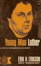 Cover art for Young Man Luther: A Study In Psychoanalysis and History