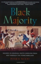 Cover art for Black Majority: Negroes in Colonial South Carolina from 1670 through the Stono Rebellion (Norton Library)