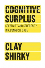 Cover art for Cognitive Surplus: Creativity and Generosity in a Connected Age