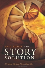 Cover art for The Story Solution: 23 Actions All Great Heroes Must Take