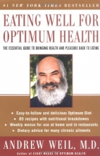 Cover art for Eating Well for Optimum Health: The Essential Guide to Bringing Health and Pleasure Back to Eating