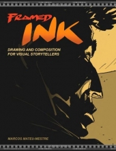 Cover art for Framed Ink: Drawing and Composition for Visual Storytellers