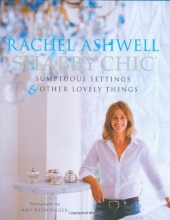 Cover art for Shabby Chic: Sumptuous Settings and Other Lovely Things