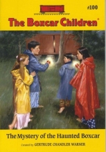 Cover art for The Mystery of the Haunted Boxcar (The Boxcar Children Mysteries #100) (Boxcar Children (Quality))