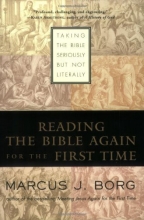 Cover art for Reading the Bible Again For the First Time: Taking the Bible Seriously But Not Literally