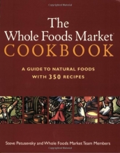 Cover art for The Whole Foods Market Cookbook: A Guide to Natural Foods with 350 Recipes