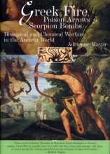 Cover art for Greek Fire, Poison Arrows & Scorpion Bombs: Biological and Chemical Warfare in the Ancient World