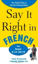 Cover art for Say It Right In French (Say It Right! Series)