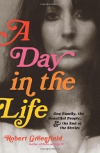 Cover art for A Day in the Life: One Family, the Beautiful People, and the End of the Sixties