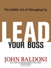 Cover art for Lead Your Boss: The Subtle Art of Managing Up