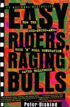 Cover art for Easy Riders, Raging Bulls: How the Sex-Drugs-and-Rock 'N' Roll Generation Saved Hollywood