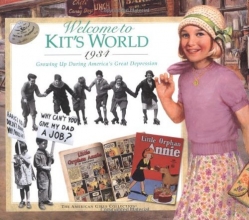 Cover art for Welcome to Kit's World, 1934 : Growing Up During America's Great Depression (The American Girls Collection)