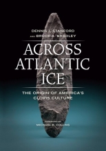Cover art for Across Atlantic Ice: The Origin of America's Clovis Culture