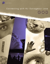 Cover art for GOD - Connecting with His Outrageous Love