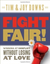 Cover art for Fight Fair: Winning at Conflict without Losing at Love
