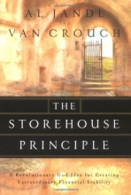 Cover art for The Storehouse Principle: A Revolutionary God Idea for Creating Extraordinary Financial Stability