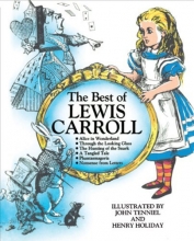 Cover art for The Best of Lewis Carroll (Alice in Wonderland, Through the Looking Glass, The Hunting of the Snark, A Tangled Tale, Phantasmagoria, Nonsense from Letters)