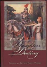 Cover art for Daughters of Destiny: A Treasury of Historical Narratives, Lessons, and Poetry for Daughters, Young and Old