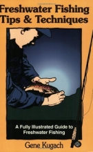 Cover art for Freshwater Fishing Tips & Techniques: A Fully Illustrated Guide to Freshwater Fishing
