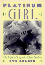Cover art for Platinum Girl: The Life and Legends of Jean Harlow