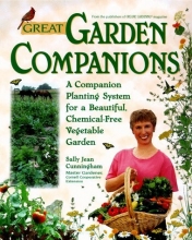 Cover art for Great Garden Companions: A Companion Planting System For A Beautiful, Chemical-Free Vegetable Garden