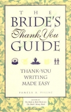 Cover art for The Bride's Thank You Guide: Thank-You Writing Made Easy