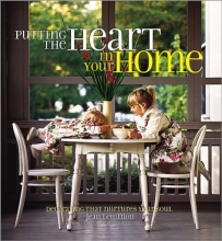 Cover art for Putting the Heart in Your Home: Decorating That Nurtures Your Soul
