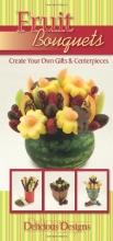 Cover art for Fruit Bouquets, Delicious Designs