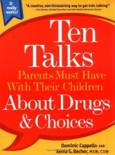 Cover art for Ten Talks Parents Must Have Their Children About Drugs & Choices (Ten Talks Series)