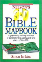 Cover art for Nelson's 3-D Bible Mapbook: A Graphically Exciting New Way to Experience the Great Events and Places of the Bible