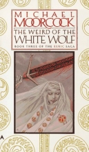 Cover art for The Weird of the White Wolf (Elric Saga #3)