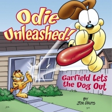 Cover art for Odie Unleashed!: Garfield Lets the Dog Out (Garfield Classics)