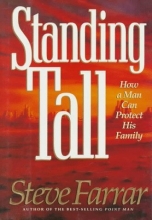 Cover art for Standing Tall: How a Man Can Protect His Family