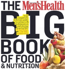 Cover art for The Men's Health Big Book of Food & Nutrition: Your completely delicious guide to eating well, looking great, and staying lean for life!