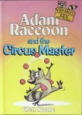 Cover art for Adam Raccoon and the Circus Master (Parables for Kids)