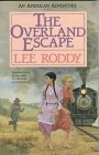 Cover art for The Overland Escape (An American Adventures Series, Book 1)