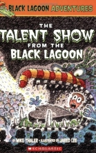 Cover art for The Talent Show from the Black Lagoon (Black Lagoon Adventures, No. 2)