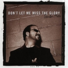 Cover art for Don't Let Me Miss the Glory