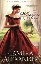 Cover art for To Whisper Her Name (A Belle Meade Plantation Novel)
