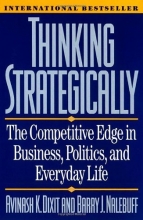 Cover art for Thinking Strategically: The Competitive Edge in Business, Politics, and Everyday Life