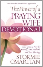 Cover art for The Power of a Praying Wife Devotional: New Ways to Pray for Yourself, Your Husband, and Your Marriage