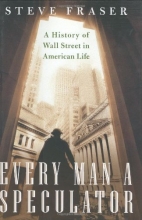 Cover art for Every Man a Speculator: A History of Wall Street in American Life