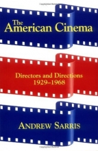 Cover art for The American Cinema: Directors And Directions 1929-1968