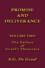 Cover art for The Failure of Israel's Theocracy PROMISE AND DELIVERANCE Vol. II