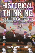 Cover art for Historical Thinking and Other Unnatural Acts: Charting the Future of Teaching the Past (Critical Perspectives On The Past)