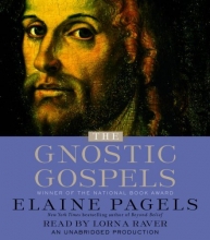 Cover art for The Gnostic Gospels: A Startling Account of the Meaning of Jesus and The Origin of Christianity Based on Gnostic Gospels and Other Secret Texts