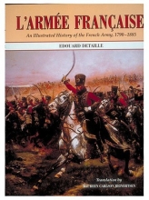 Cover art for L'Armee Francaise: An Illustrated History of the French Army, 1790-1885