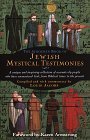 Cover art for The Schocken Book of Jewish Mystical Testimonies: A Unique and Inspiring Collection of Accounts by People who have Encountered God, from Biblical Times to the Present