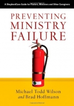 Cover art for Preventing Ministry Failure: A ShepherdCare Guide for Pastors, Ministers and Other Caregivers