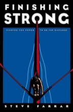 Cover art for Finishing Strong: Finding The Power to Go The Distance